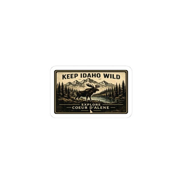 Keep Idaho Wild - Explore Coeur d'Alene Sticker